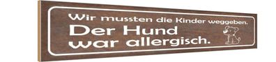 vianmo Holzschild Holzbild Spruch 46x10 cm Kinder weggeben Hund allergisch
