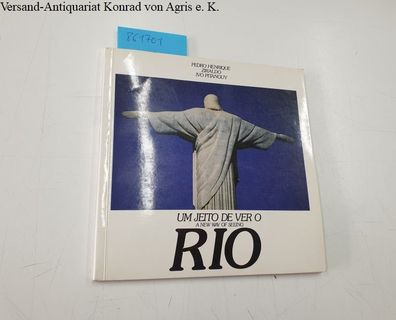 Pitanguy, Ivo und Pedro Henrique: Un Jeito de ver o Rio - A new way of seeing Rio