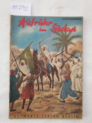 Aufruhr im Sudan . Aufwärts-Jugend-Bücherei, Heft 32