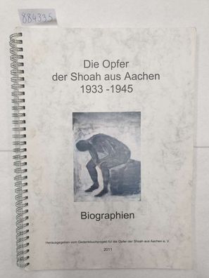 Die Opfer der Shoah aus Aachen 1933-1945 - Biographien :