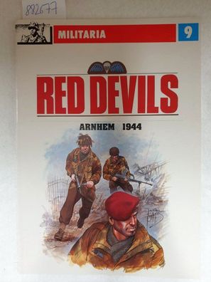 Red Devils, Arnhem 1944 ( Militaria Band 9)
