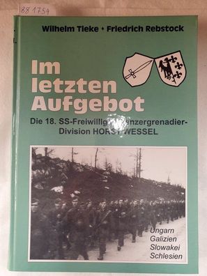 Im letzten Aufgebot - Die SS-Freiwilligen-Panzergrenadier-Division Horst Wessel :