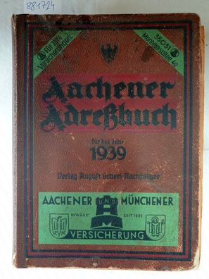 Aachener Adreßbuch 1939 mit Umgebung unter Benutzung amtlicher Quellen