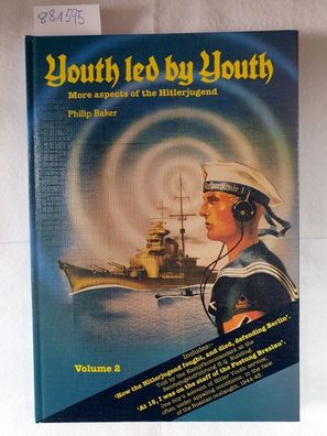 Youth led by youth; Teil: Vol. 2., More aspects of the Hitlerjugend