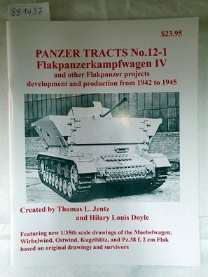 Panzer Tracts No. 12-1 Flakpanzerkampfwagen IV and other Flakpanzer projects developm