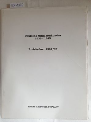Deutsche Militaerurkunden 1939-1945 : Preisfuehrer 1991/92