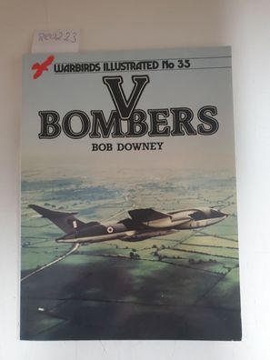 V-Bombers (Warbirds Illustrated, Band 35)