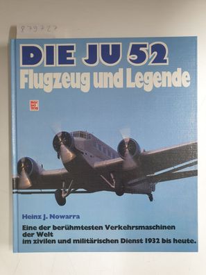 Die JU 52: Flugzeug und Legende :