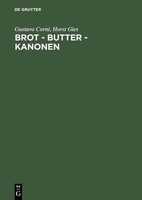 Brot - Butter - Kanonen : die Ernährungswirtschaft in Deutschland unter der Diktatur