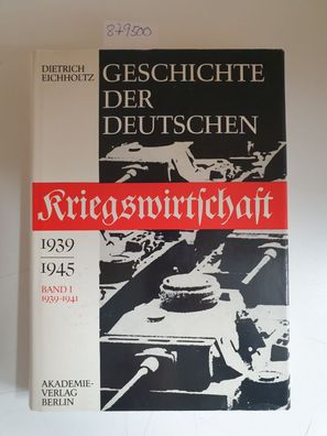 Geschichte der deutschen Kriegswirtschaft 1939-1945, Band I: 1939-1941, mit einem Kap