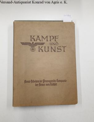 Propaganda-Kompanie der Armee von Küchler (Hrsg.): Kampf und Kunst : Front-Arbeiten