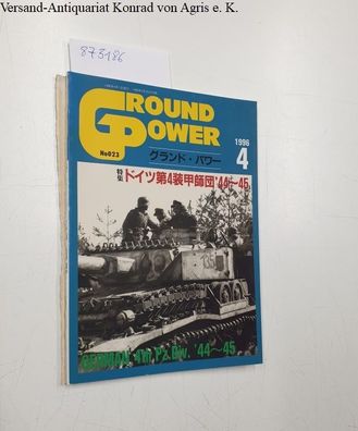 Keiichi, Yamamoto: Ground Power April 1996 , No.23, German 4th Panzer Division 44-45[
