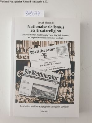 Thomik, Josef und Hermann Schreiber: Nationalsozialismus als Ersatzreligion. Die Zeit