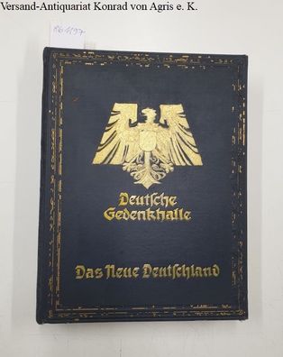 Eisenhart Rothe, Ernst von: Deutsche Gedenkhalle : Das Neue Deutschland :