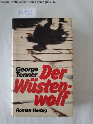 Tenner, George: Der Wüstenwolf