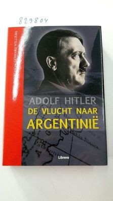 Dunstan, Simon und Gerrard Williams: Adolf Hitler: de vlucht naar Argentinie