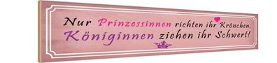 vianmo Holzschild Holzbild Spruch 46x10 cm Prinzessinnen richten Krönchen