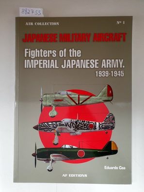 Japanese Military Aircraft : Fighters of the Imperial Japanese Army 1939-1945 :