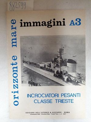 Orizzonte Mare Immagini A3: Incrociatori Pesanti Classe Trieste.