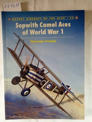 Sopwith Camel Aces of World War 1 :