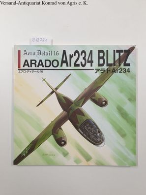 ARADO Ar234 BLITZ. (= Aero Detail 16)