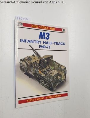 Zaloga, Steve: M3 Infantry Half-Track 1940-73