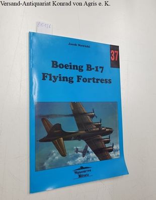 Nowicki, Jacek: Boeing B-17 Flying Fortress - Militaria 37