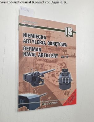 Skwiot, Miroslaw: Niemiecka Artyleria Okretowa / German Naval Artillery vol. II :