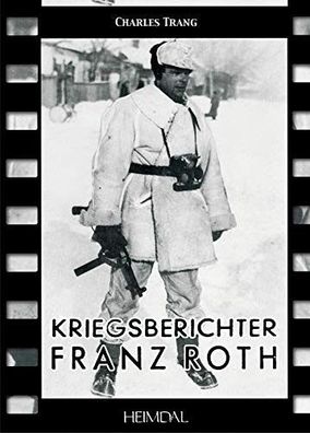 Trang, Charles: Trang, C: Kriegsberichter Franz Roth