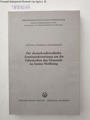 Grohmann, Justus-Andreas: Die deutsch-schwedische Auseinandersetzung um die Fahrstraß
