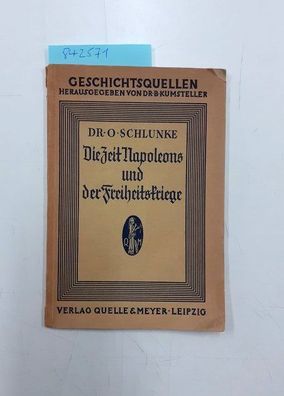 Schlunke, Otto: Die Zeit Napoleons und der Freiheitskriege.