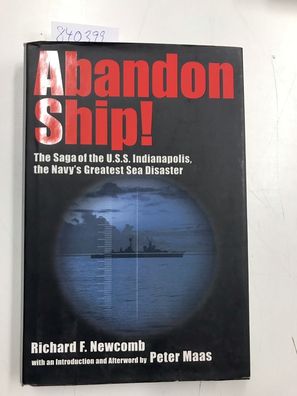 Newcomb, Richard F. and Peter Maas: Abandon Ship! The Saga of the U.S.S. Indianapolis