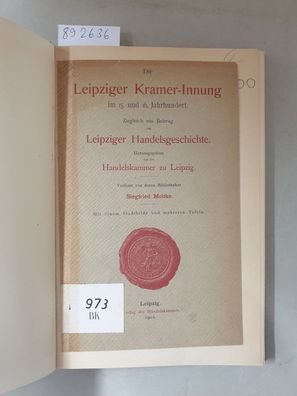 Die Leipziger Kramer-Innung im 15. und 16. Jahrhundert. Zugleich ein Beitrag zur Leip