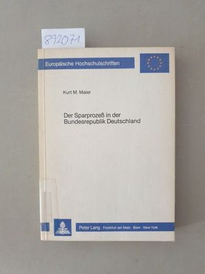 Der Sparprozess in der Bundesrepublik Deutschland : e. empir. Analyse d. Sparverhalte