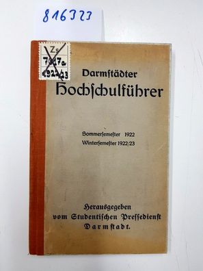 Studentischer Pressedienst Darmstadt: Darmstädter Hochschulführer Sommersemester 1922