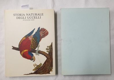 Storia Naturale degli Uccelli : (= Naturgeschichte der Vögel)