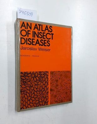 Weiser, J.: Atlas of Insect Diseases
