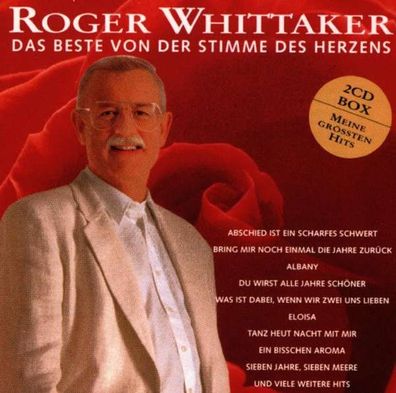 Roger Whittaker: Das Beste von der Stimme des Herzens - Ariola 74321221612 - (CD ...