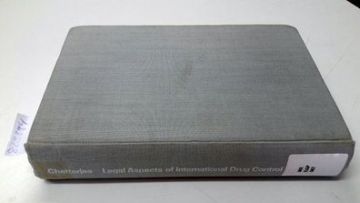 S., K. Chatterjee: Legal Aspects of International Drug Control (Gebundene Ausgabe)