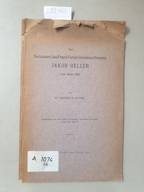 Testament des Frankfurter Großkaufmanns Jakob Heller vom Jahre 1519. Ein Beitrag zur