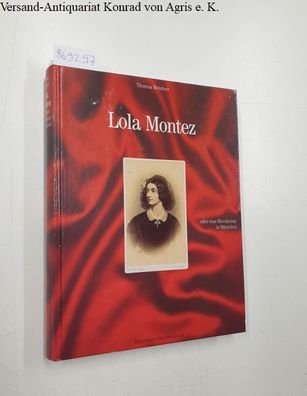Till, Wolfgang, R Bauer und K Hellwig: Lola Montez oder eine Revolution in München :