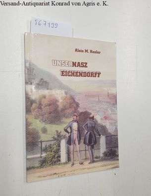 Kosler, Alois M.: Unser Eichendorff. Ein Lebensbild des Dichters = Nasz Eichendorff.