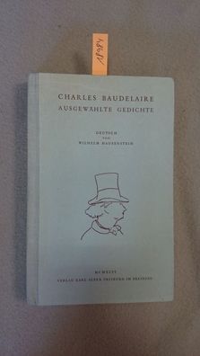 Baudelaire, Charles und Wilhelm Hausenstein: Ausgewählte Gedichte. Deutsch von Wilhel