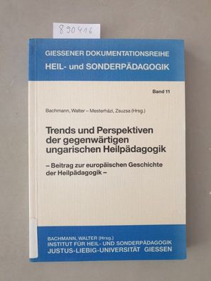 Trends und Perspektiven der gegenwärtigen ungarischen Heilpädagogik : Beitrag zur eur