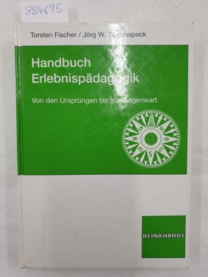 Handbuch Erlebnispädagogik : von den Ursprüngen bis zur Gegenwart.