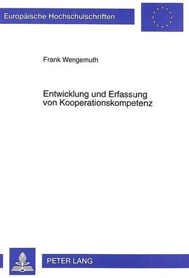 Wengemuth, Frank: Entwicklung und Erfassung von Kooperationskompetenz: Ein Beitrag zu