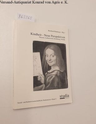 Rathmayr, Bernhard, Meike Baader und Heinz Hengst: Kindheit - Neue Perspektiven: Theo