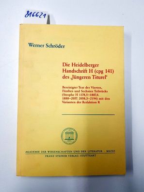 Schröder, Werner: Die Heidelberger Handschrift H (cpg 141) des "Jüngeren Titurel", 3:
