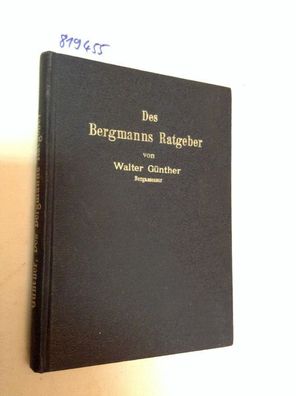 Günther, Walter: Des Bergmanns Ratgeber oder Wie bildet sich der junge Bergmann für s