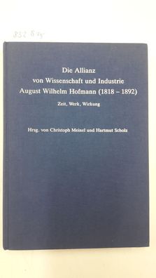 Meinel, Christoph (Herausgeber): Die Allianz von Wissenschaft und Industrie - August